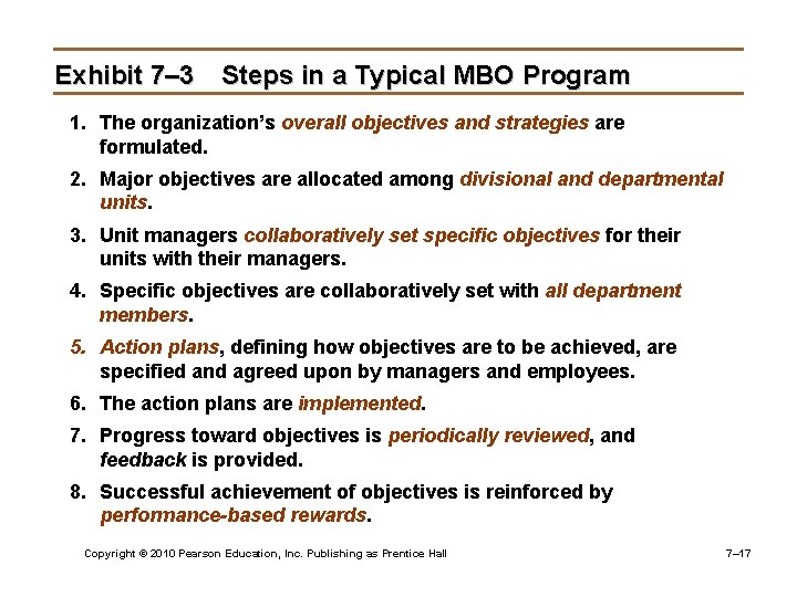 Exhibit 7– 3 Steps in a Typical MBO Program 1. The organization’s overall objectives