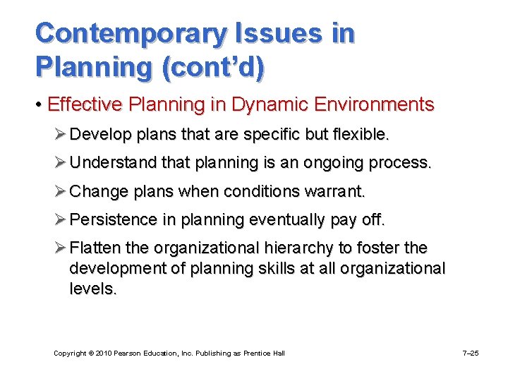 Contemporary Issues in Planning (cont’d) • Effective Planning in Dynamic Environments Ø Develop plans