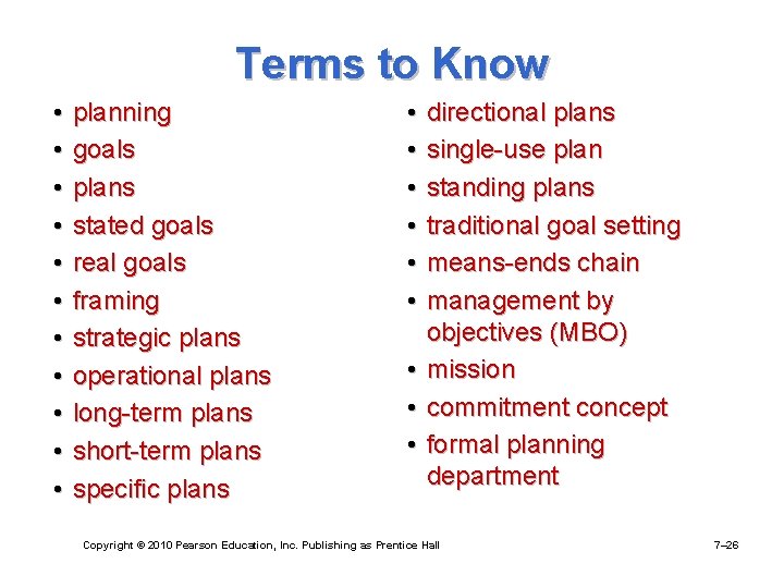 Terms to Know • • • planning goals plans stated goals real goals framing