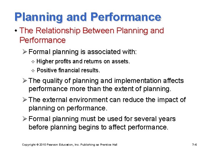 Planning and Performance • The Relationship Between Planning and Performance Ø Formal planning is