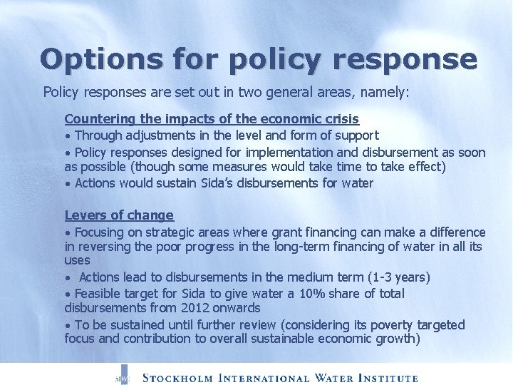 Options for policy response Policy responses are set out in two general areas, namely: