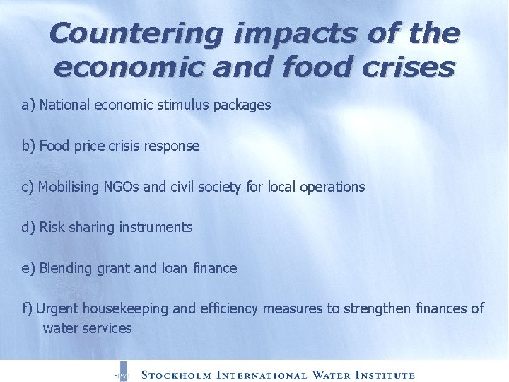 Countering impacts of the economic and food crises a) National economic stimulus packages b)