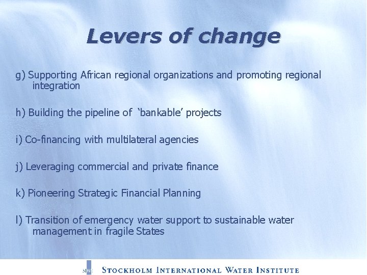 Levers of change g) Supporting African regional organizations and promoting regional integration h) Building