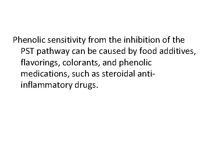 Phenolic sensitivity from the inhibition of the PST pathway can be caused by food