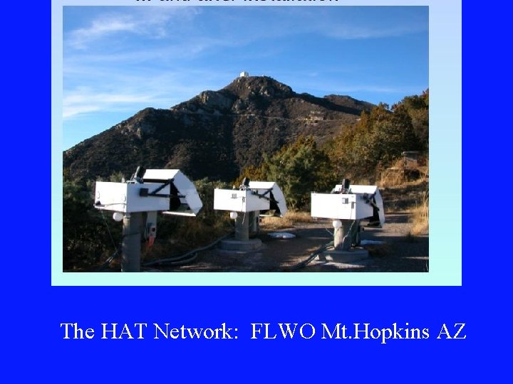 The HAT Network: FLWO Mt. Hopkins AZ 
