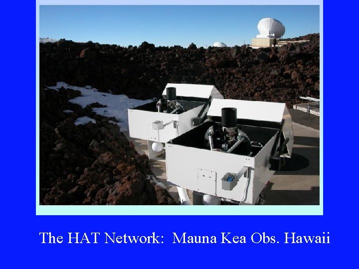 The HAT Network: Mauna Kea Obs. Hawaii 