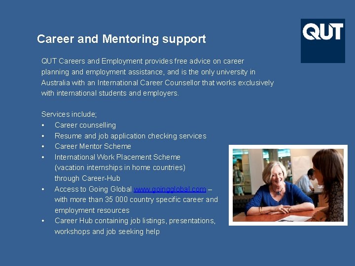 Career and Mentoring support QUT Careers and Employment provides free advice on career planning