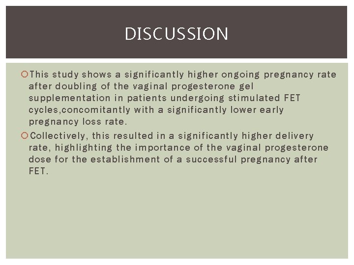 DISCUSSION This study shows a significantly higher ongoing pregnancy rate after doubling of the