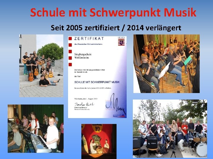 Schule mit Schwerpunkt Musik Seit 2005 zertifiziert / 2014 verlängert 