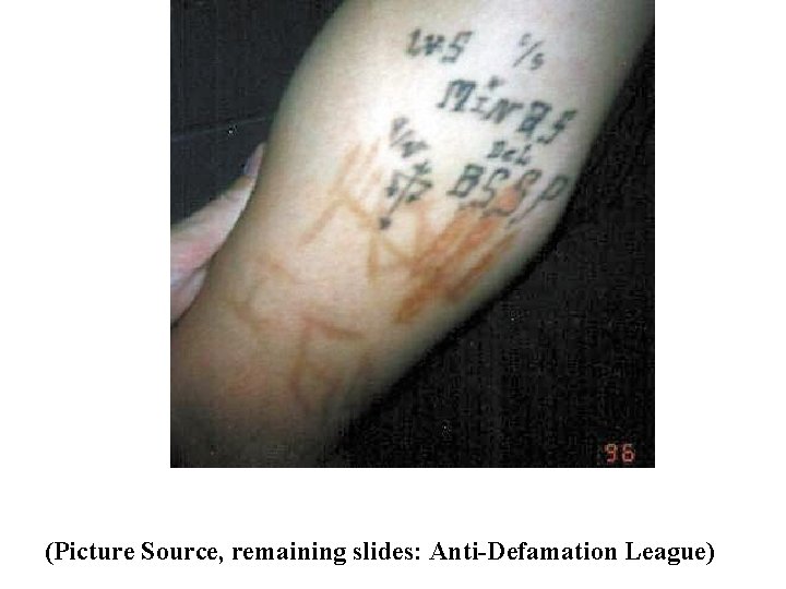 (Picture Source, remaining slides: Anti-Defamation League) 