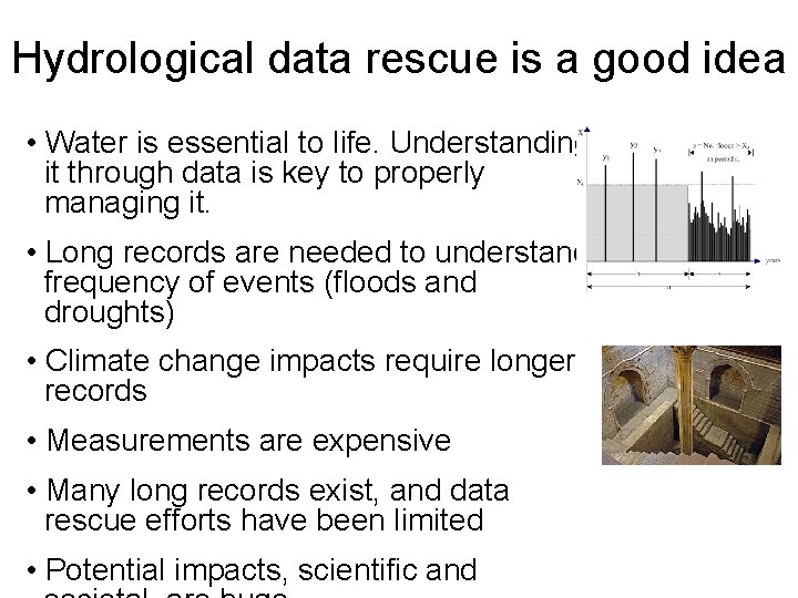 Hydrological data rescue is a good idea • Water is essential to life. Understanding