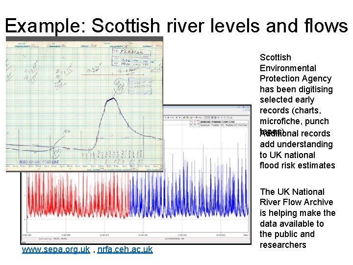 Example: Scottish river levels and flows Scottish Environmental Protection Agency has been digitising selected