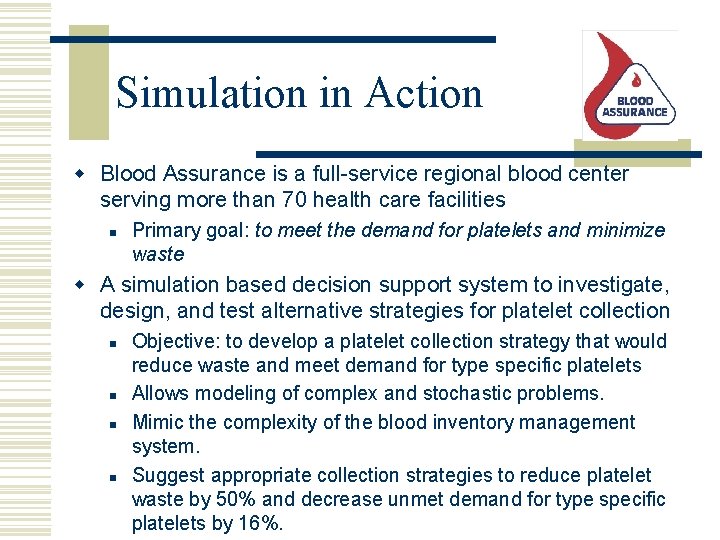 Simulation in Action w Blood Assurance is a full-service regional blood center serving more