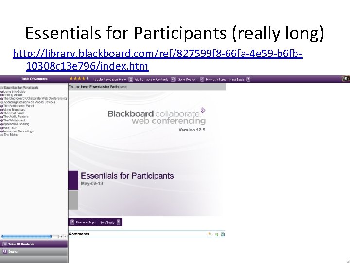 Essentials for Participants (really long) http: //library. blackboard. com/ref/827599 f 8 -66 fa-4 e