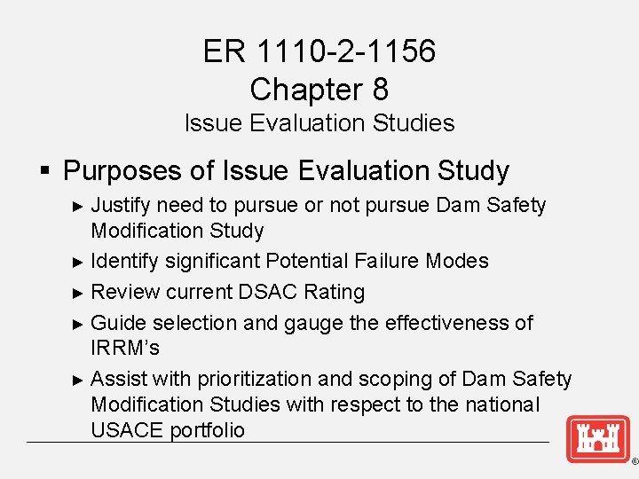 ER 1110 -2 -1156 Chapter 8 Issue Evaluation Studies § Purposes of Issue Evaluation