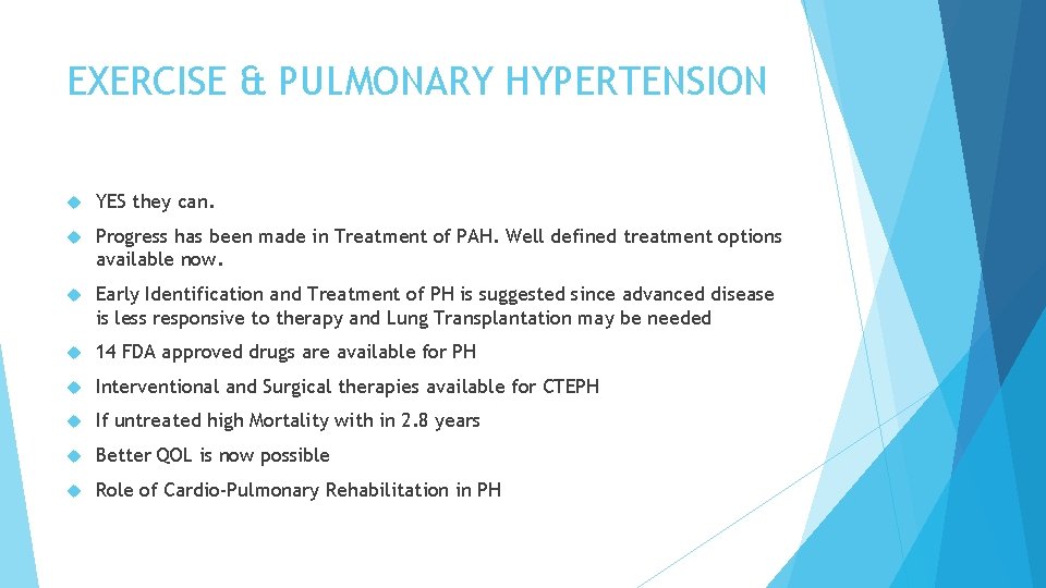 EXERCISE & PULMONARY HYPERTENSION YES they can. Progress has been made in Treatment of