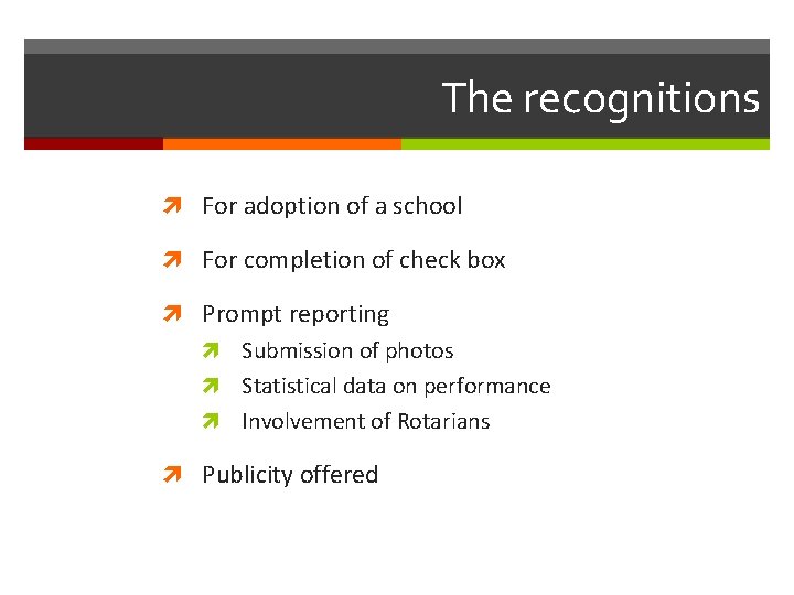 The recognitions For adoption of a school For completion of check box Prompt reporting