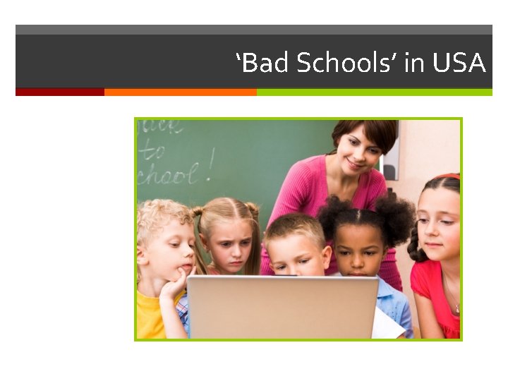 ‘Bad Schools’ in USA 