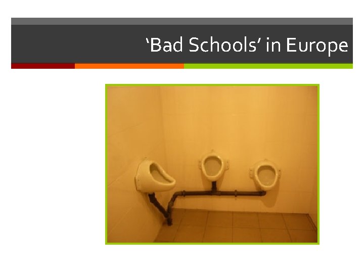 ‘Bad Schools’ in Europe 