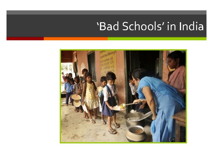 ‘Bad Schools’ in India 