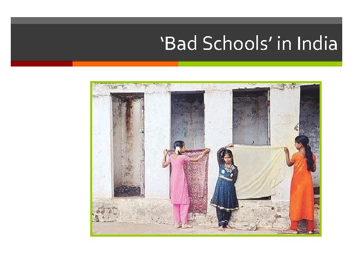 ‘Bad Schools’ in India 