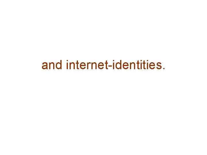 and internet-identities. 