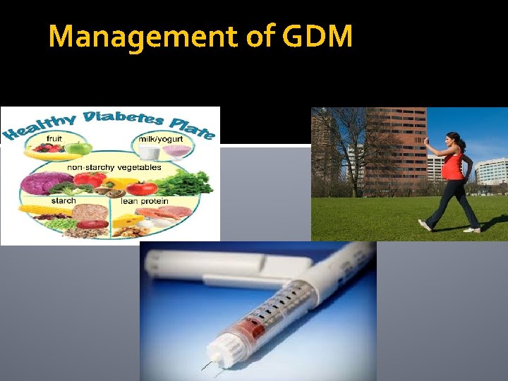 Management of GDM 