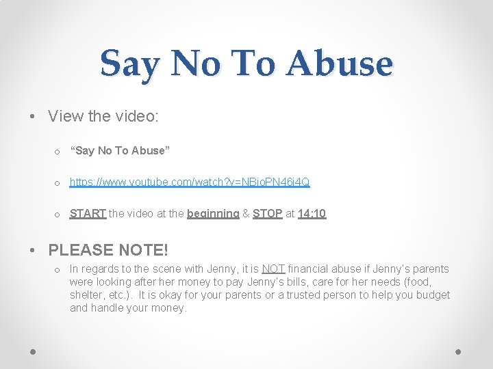 Say No To Abuse • View the video: o “Say No To Abuse” o