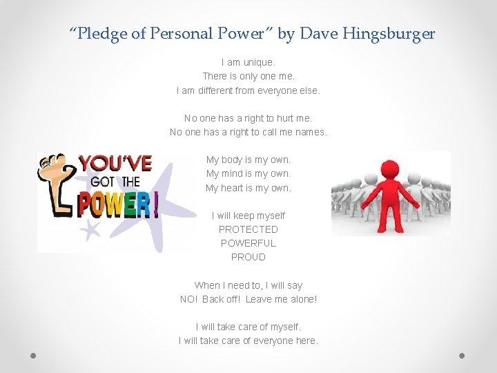 “Pledge of Personal Power” by Dave Hingsburger I am unique. There is only one