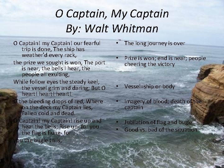 O Captain, My Captain By: Walt Whitman O Captain! my Captain! our fearful trip