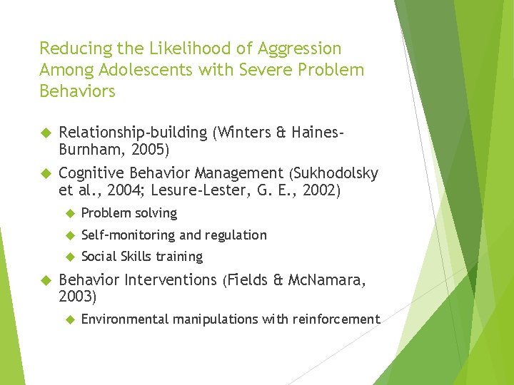 Reducing the Likelihood of Aggression Among Adolescents with Severe Problem Behaviors Relationship-building (Winters &