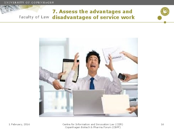 7. Assess the advantages and disadvantages of service work 1 February, 2016 Centre for