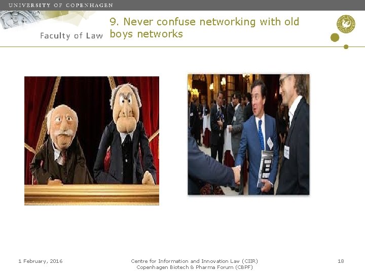 9. Never confuse networking with old boys networks 1 February, 2016 Centre for Information