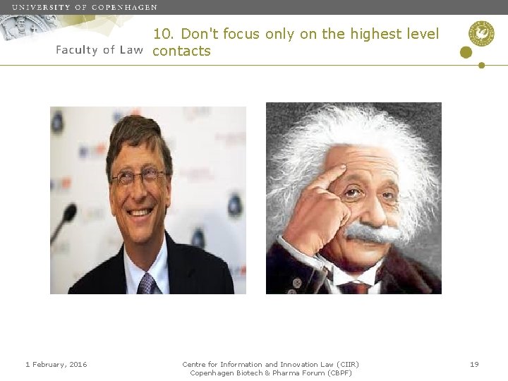 10. Don't focus only on the highest level contacts 1 February, 2016 Centre for