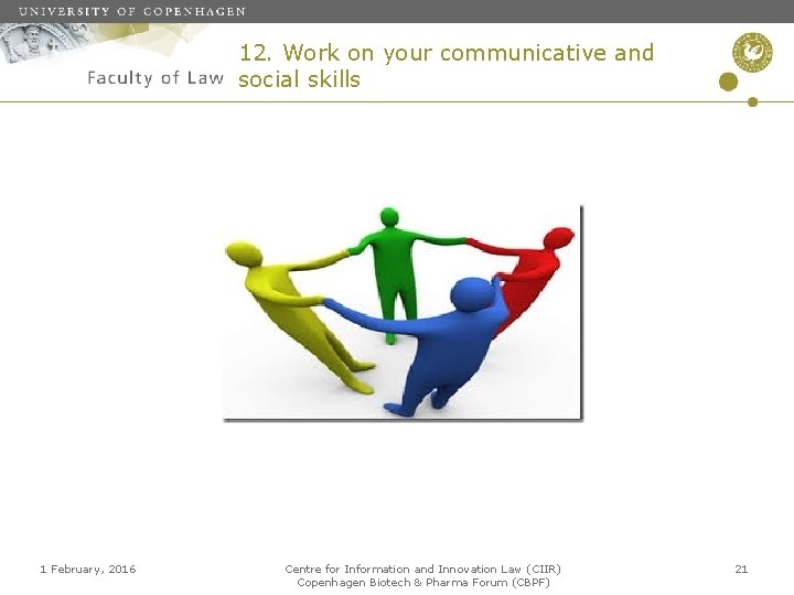 12. Work on your communicative and social skills 1 February, 2016 Centre for Information