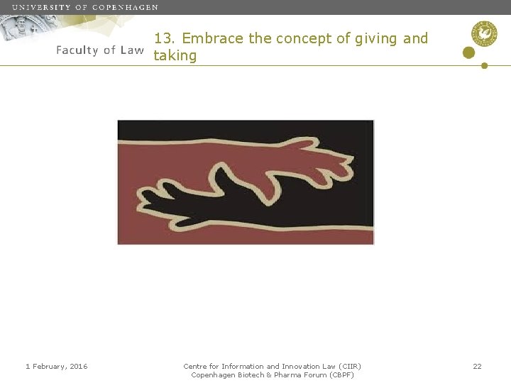 13. Embrace the concept of giving and taking 1 February, 2016 Centre for Information