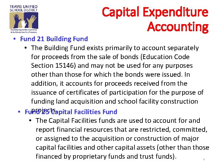 Capital Expenditure Accounting • Fund 21 Building Fund • The Building Fund exists primarily