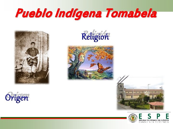 Pueblo Indígena Tomabela Religión Origen 