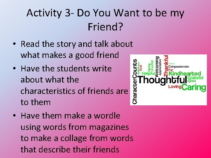 Activity 3 - Do You Want to be my Friend? • Read the story