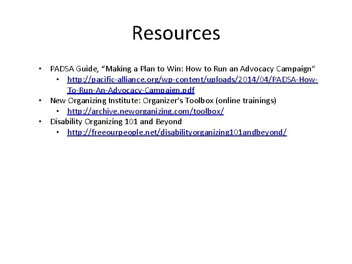 Resources • PADSA Guide, “Making a Plan to Win: How to Run an Advocacy