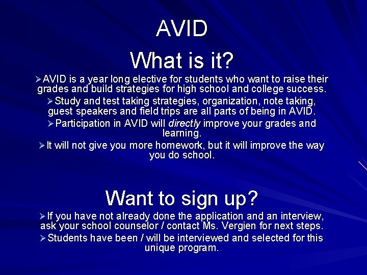 AVID What is it? ØAVID is a year long elective for students who want