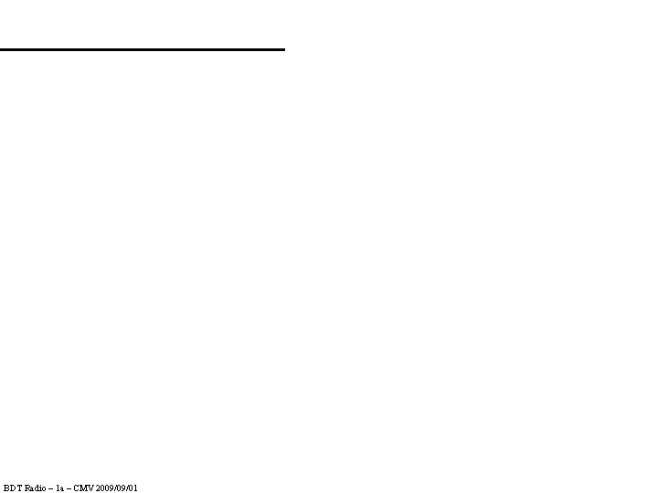 BDT Radio – 1 a – CMV 2009/09/01 