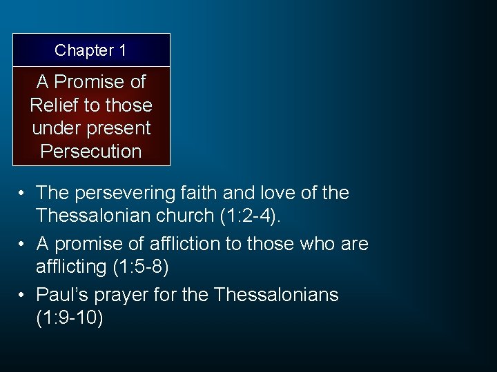 Chapter 1 A Promise of Relief to those under present Persecution • The persevering