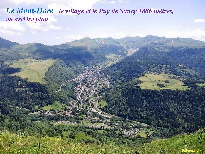 Le Mont-Dore le village et le Puy de Sancy 1886 mètres, . en arrière