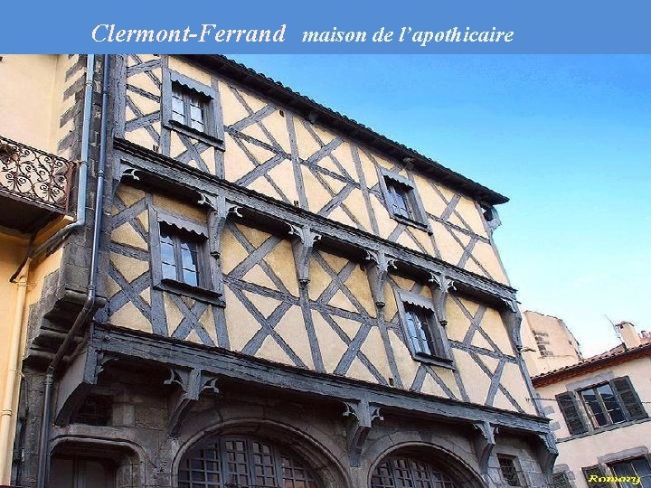 Clermont-Ferrand maison de l’apothicaire 