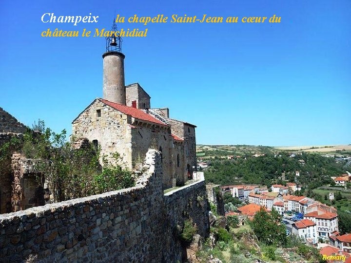 Champeix la chapelle Saint-Jean au cœur du. château le Marchidial 