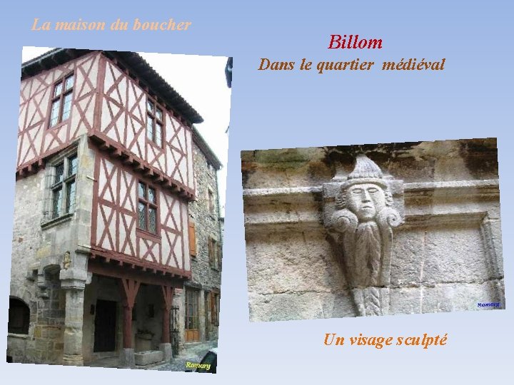 La maison du boucher Billom Dans le quartier médiéval Un visage sculpté 