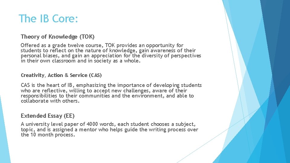 The IB Core: Theory of Knowledge (TOK) Offered as a grade twelve course, TOK The IB Core: Theory of Knowledge (TOK) Offered as a grade twelve course, TOK