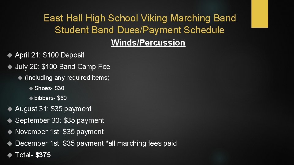 East Hall High School Viking Marching Band Student Band Dues/Payment Schedule Winds/Percussion April 21:
