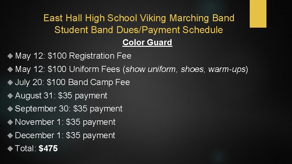 East Hall High School Viking Marching Band Student Band Dues/Payment Schedule Color Guard May